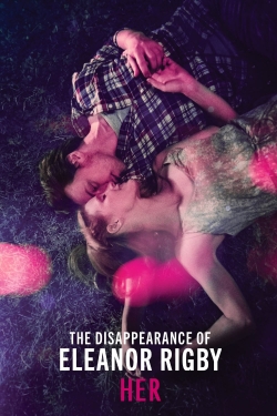 The Disappearance of Eleanor Rigby: Her free movies