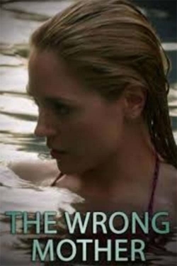 The Wrong Mother free movies