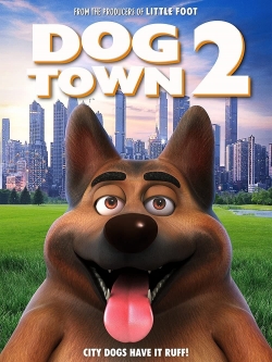 Dogtown 2 free movies