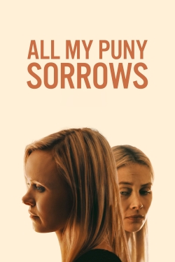 All My Puny Sorrows free movies