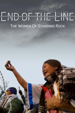 End of the Line: The Women of Standing Rock free movies