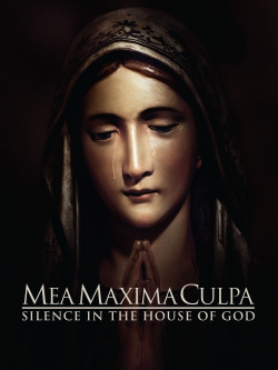 Mea Maxima Culpa: Silence in the House of God free movies