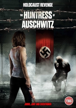 The Huntress of Auschwitz free movies