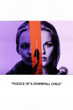 Puzzle of a Downfall Child free movies