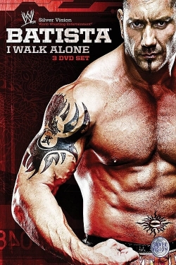 WWE: Batista - I Walk Alone free movies