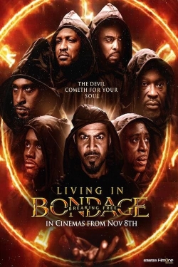 Living in Bondage: Breaking Free free movies
