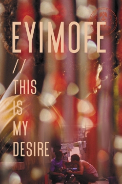 Eyimofe (This Is My Desire) free movies