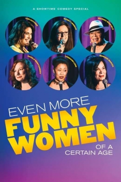 Even More Funny Women of a Certain Age free movies