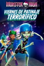 Monster High: Viernes de patinaje terrorífico free movies