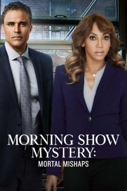 Morning Show Mystery: Mortal Mishaps free movies