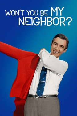 Won't You Be My Neighbor? free movies