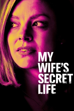 My Wife's Secret Life free movies