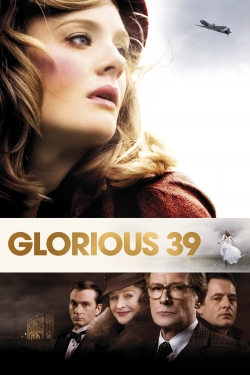 Glorious 39 free movies