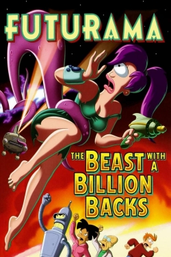 Futurama: The Beast with a Billion Backs free movies