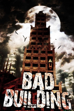 Bad Building free movies