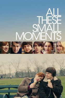 All These Small Moments free movies