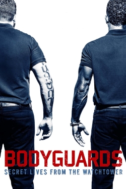 Bodyguards: Secret Lives from the Watchtower free movies