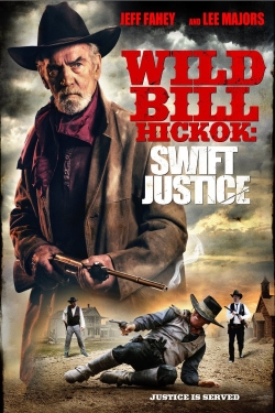 Wild Bill Hickok: Swift Justice free movies