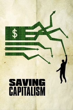 Saving Capitalism free movies
