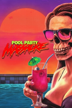 Pool Party Massacre free movies