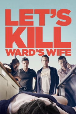 Let's Kill Ward's Wife free movies