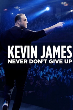 Kevin James: Never Don't Give Up free movies