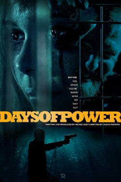 Days of Power free movies