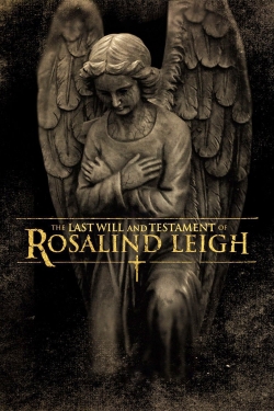 The Last Will and Testament of Rosalind Leigh free movies