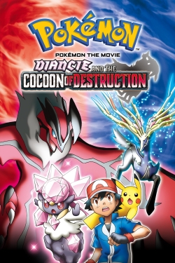 Pokémon the Movie: Diancie and the Cocoon of Destruction free movies