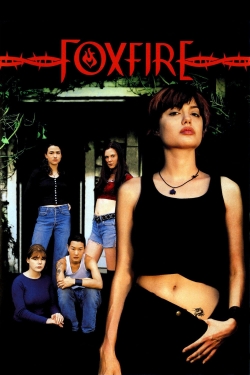 Foxfire free movies