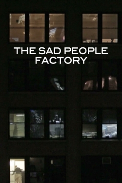 Sad People Factory free movies