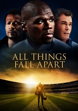 All Things Fall Apart free movies