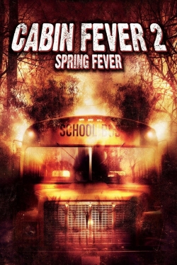 Cabin Fever 2: Spring Fever free movies