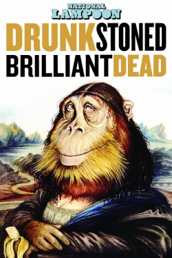 Drunk Stoned Brilliant Dead: The Story of the National Lampoon free movies