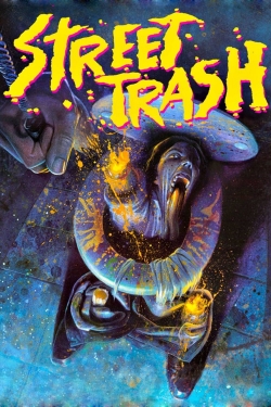 Street Trash free movies