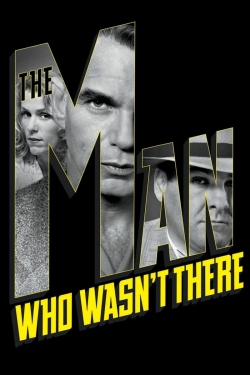 The Man Who Wasn't There free movies