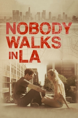 Nobody Walks in L.A. free movies