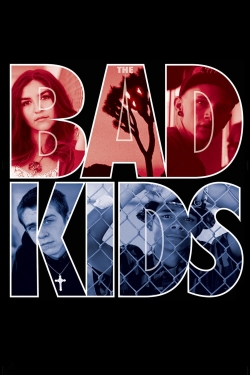 The Bad Kids free movies