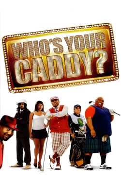Who's Your Caddy? free movies