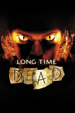Long Time Dead free movies