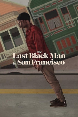 The Last Black Man in San Francisco free movies