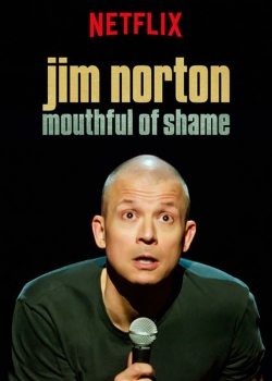 Jim Norton: Mouthful of Shame free movies