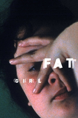 Fat Girl free movies