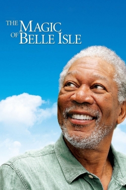 The Magic of Belle Isle free movies