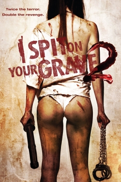I Spit on Your Grave 2 free movies
