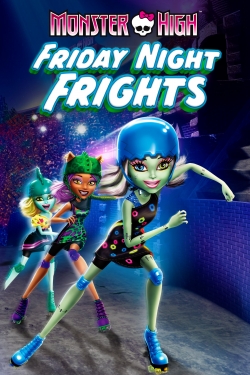 Monster High: Friday Night Frights free movies