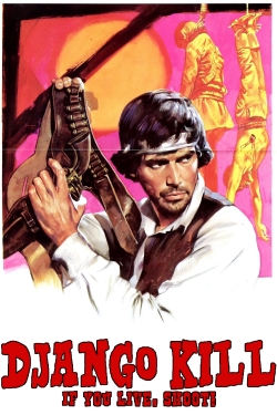 Django Kill... If You Live, Shoot! free movies