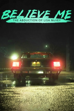 Believe Me: The Abduction of Lisa McVey free movies