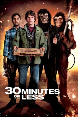 30 Minutes or Less free movies