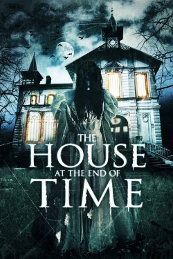 The House at the End of Time free movies